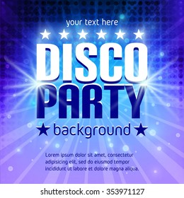 Disco party poster with place for text. Blue halftone background. Vector lights backdrop. Dance party. Disco poster. Disco party flyer. Disco party neon background. Vector Illustration