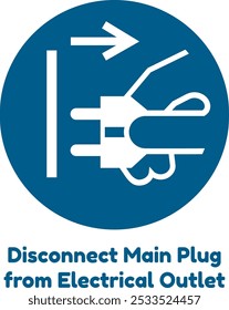 Disconnect Main Plug from electrical outlet from iso7010 sign