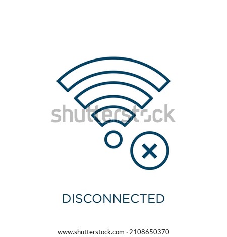 disconnected icon. Thin linear disconnected outline icon isolated on white background. Line vector disconnected sign, symbol for web and mobile [[stock_photo]] © 