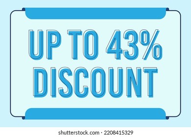 Discount up to 43%. Discount offer price sign. Special offer symbol. Vector illustration of a discount tag badge. Perfect template design for shop and sales banners