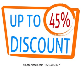 discount up to 45 percentage of Sales. Discount offer price sign and special offer.suitable for shop and sale banner