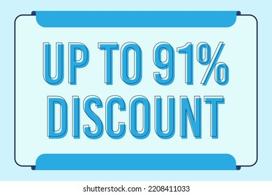 Discount up to 91%. Discount offer price sign. Special offer symbol. Vector illustration of a discount tag badge. Perfect template design for shop and sales banners