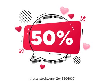 Bolha de fala de bate-papo de desconto. Conceito de corações de amor. 50% de desconto na venda. Sinal de preço de oferta de desconto. Símbolo de oferta especial. Mensagem de chat em vermelho. Oferecer balão de fala. Copos brilhantes 3D. Vetor