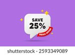 Discount chat speech bubble. Mega offer flag ribbon. Save 25 percent off tag. Sale Discount offer price sign. Special offer symbol. 3d sparkle stars speech bubble. Vector