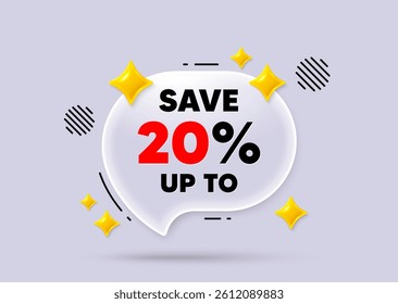Discount chat speech bubble. Social media concept. Save up to 20 percent tag. Discount Sale offer price sign. Special offer symbol. 3d sparkles chat bubble. Vector