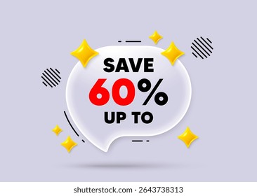 Discount chat speech bubble. Social media concept. Save up to 60 percent. Discount Sale offer price sign. Special offer symbol. 3d sparkles chat bubble. Vector