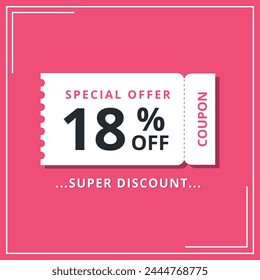 Discount coupon for special offer, super offer of 18% off. Discount banner vector illustration.