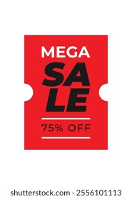 Discount coupon template with sale text. Concept voucher for mega sale 75 off,special offer,big sale,flash sale,best price,black friday. Black, white, red vector illustration on transparent background