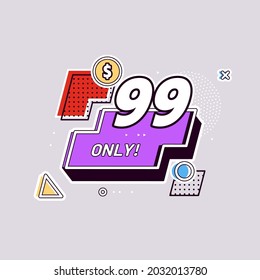 Discount label Only $99 with dollars icon. Sticker Offer Badge. Modern flat style vector illustration