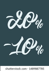 Discount persentage. Minus ten and twenty percent. Hand lettering inscription. Vector. 