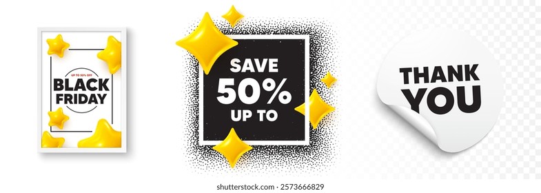 Discount photo frame 3d stars. Thank you sticker banner. Save up to 50 percent tag. Discount Sale offer price sign. Special offer symbol. Black friday poster. Promo background. Vector