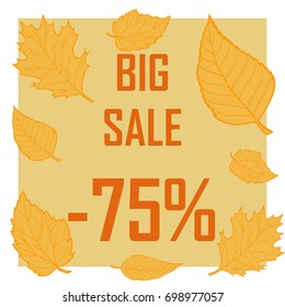 A discount of seventy five percent surrounded by autumn leaves on a brown background. Autumn sale, sell, cheap