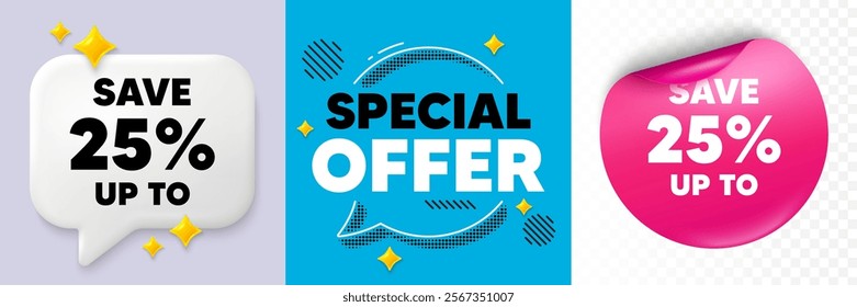 Discount speech bubble. 3d sparkles chat, Paper sticker. Save up to 25 percent tag. Discount Sale offer price sign. Special offer symbol. Special offer bubble. Halftone dots pattern. Vector