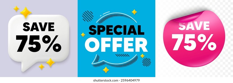 Discount speech bubble. 3d sparkles chat, Paper sticker. Save 75 percent off tag. Sale Discount offer price sign. Special offer symbol. Special offer bubble. Halftone dots pattern. Vector