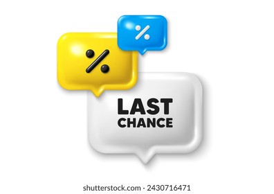 Discount speech bubble offer 3d icon. Last chance sale tag. Special offer price sign. Advertising Discounts symbol. Last chance discount offer. Speech bubble sale banner. Discount balloon. Vector