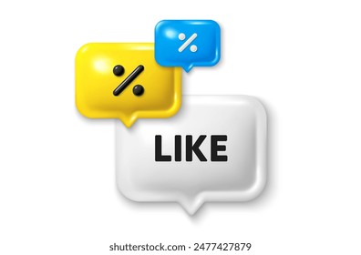 Discount speech bubble offer 3d icon. Like tag. Social media message. Favorite or Awesome notification. Like discount offer. Speech bubble sale banner. Discount balloon. Vector