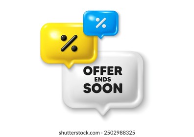 Discount speech bubble offer 3d icon. Offer ends soon tag. Special offer price sign. Advertising discounts symbol. Offer ends soon discount. Speech bubble sale banner. Discount balloon. Vector