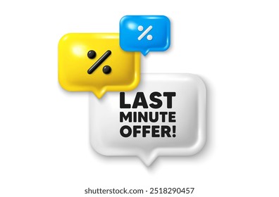 Descuento de la burbuja de discurso oferta 3d icono. Etiqueta de oferta de último minuto. Señal de trato de Precio especial. Símbolo de descuentos publicitarios. Oferta de última hora. Anuncio de venta de burbujas de discurso. Vector