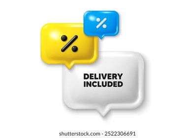 Discount speech bubble offer 3d icon. Delivery included tag. Free shipping sign. Special offer symbol. Delivery included discount offer. Speech bubble sale banner. Discount balloon. Vector