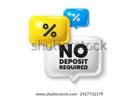 Discount speech bubble offer 3d icon. No deposit required tag. Promo offer sign. Advertising promotion symbol. No deposit required discount offer. Speech bubble sale banner. Discount balloon. Vector
