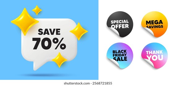 Discount speech bubble, sticker tags. Offer, Black friday stickers. Save 70 percent off tag. Sale Discount offer price sign. Special offer symbol. Thank you tag. 3d sparkle chat bubble. Vector