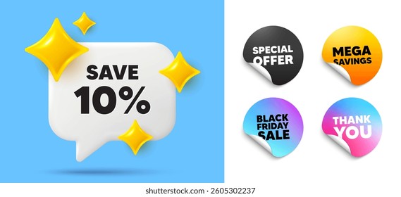 Discount speech bubble, sticker tags. Offer, Black friday stickers. Save 10 percent off tag. Sale Discount offer price sign. Special offer symbol. Thank you tag. 3d sparkle chat bubble. Vector