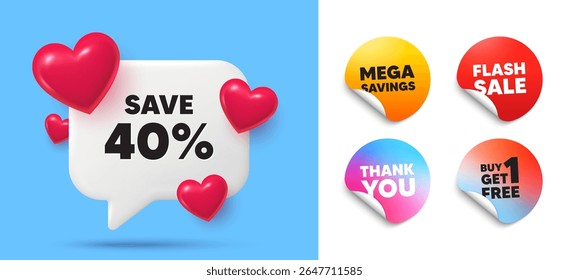 Discount speech bubble, sticker tags. Get free, Flash sale stickers. Save 40 percent off tag. Sale Discount offer price sign. Special offer symbol. Thank you tag. 3d hearts chat bubble. Vector