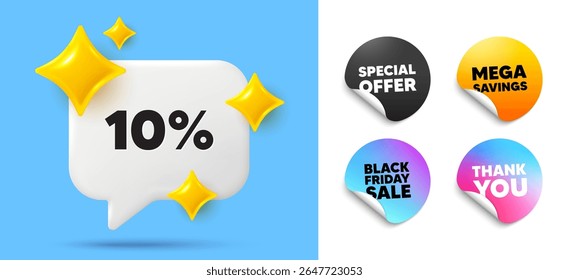 Discount speech bubble, sticker tags. Offer, Black friday stickers. 10 percent off sale tag. Discount offer price sign. Special offer symbol. Thank you tag. 3d sparkle chat bubble. Vector