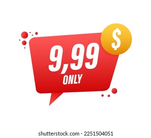 Discount sticker. Template with 99 only. Vector template design. Sale, price tag. Sale banner badge. Special offer price sign. Vector stock illustration.