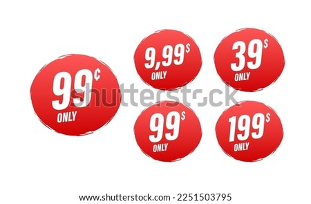 Discount sticker. Template with 99 only. Vector template design. Sale, price tag. Sale banner badge. Special offer price sign. Vector stock illustration.