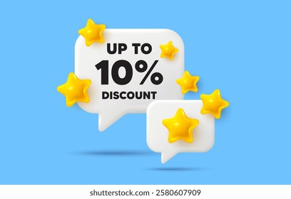 Discount tag chat speech bubble. Social media concept. Up to 10 percent discount tag. Sale offer price sign. Special offer symbol. Save 10 percentages. 3d stars chat bubble. Vector