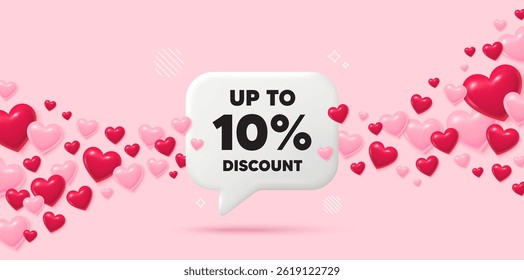 Discount tag chat speech bubble. 3d hearts pink background. Up to 10 percent discount tag. Sale offer price sign. Special offer symbol. Save 10 percentages. Valentines day greeting card. Vector