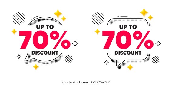 Bolha de fala de bate-papo de etiqueta de desconto. Conceito de mídia social. Até 70% de desconto. Sinal de preço de oferta de venda. Símbolo de oferta especial. Economize 70%. Estrelas eruptivas 3d conversam em bolha. Vetor