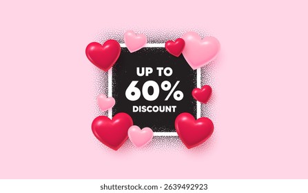 Discount tag photo frame banner. Square picture love frame. Up to 60 percent discount. Sale offer price sign. Special offer symbol. Save 60 percentages. 3d hearts balloons. Vector