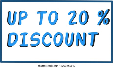 Discounts up to a percentage 20% of sales. Discount offer price sign. Special offer symbol. Vector illustration of a discount tag badge. Perfect design for shop and sales banner