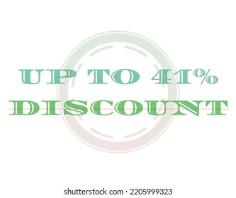 Discounts up to a percentage of Sales. Discount offer price sign. Special offer symbol. Vector graphics illustration. Discount tag badge. Perfect design for shop and sales banner