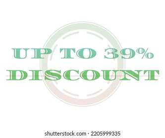 Discounts up to a percentage of Sales. Discount offer price sign. Special offer symbol. Vector graphics illustration. Discount tag badge. Perfect design for shop and sales banner