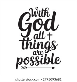 Discover how With God All Things Are Possible
