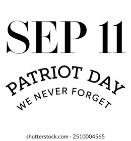 Discover my September 11 Patriot Day National Day Of Remembrance typography silhouette vector style illustration design. Perfect for T Shirt designs and projects honoring this solemn day.