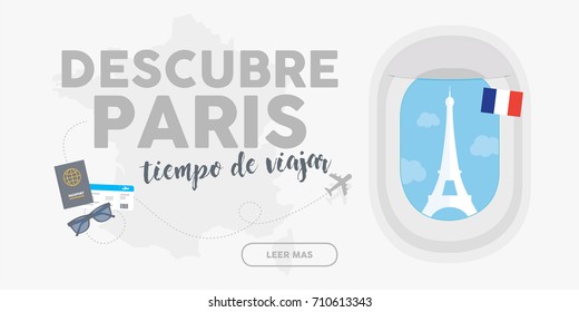 Discover Paris. Time to travel. Written in Spanish. World travel and tourism concept flat vector. Plane window banner