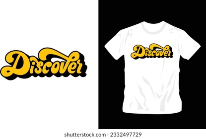 discover phrase t shirt print design. Minimalistic trendy typography on short sleeve shirt editable template Design Illustration