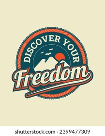 Discover Your Freedom vector typography graphic t-shirt design, motivational tee