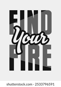 Discover Your Inner Flame: 'Find Your Fire' Dynamic Vector Graphic