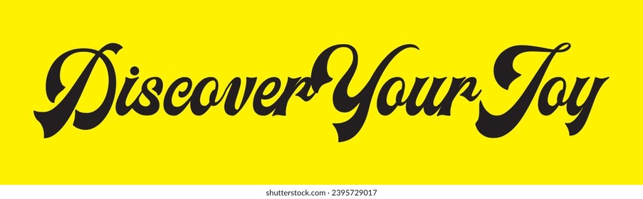 discover your joy text on yellow background.
