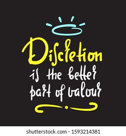 Discretion - inspire motivational quote. Hand drawn beautiful lettering. English proverb. Print for inspirational poster, t-shirt, bag, cups, card, flyer, sticker, badge. Cute funny vector writing