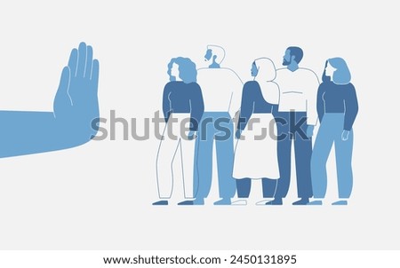 Discrimination in the workplace. Restricting or closing borders to global diversity and immigration. Human hand shows stop gesture for crowd of people. Vector illustration