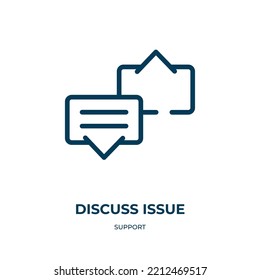 Discuss issue icon. Linear vector illustration from support collection. Outline discuss issue icon vector. Thin line symbol for use on web and mobile apps, logo, print media.