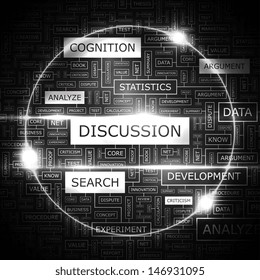 DISCUSSION. Word cloud concept illustration. Graphic tag collection. Wordcloud collage with related tags and terms. 