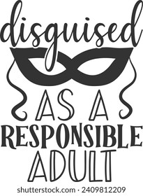 Disguised As A Responsible Adult - Adulting Illustration