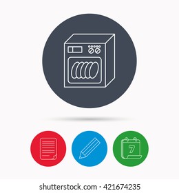 Dishwasher icon. Kitchen appliance sign. Calendar, pencil or edit and document file signs. Vector